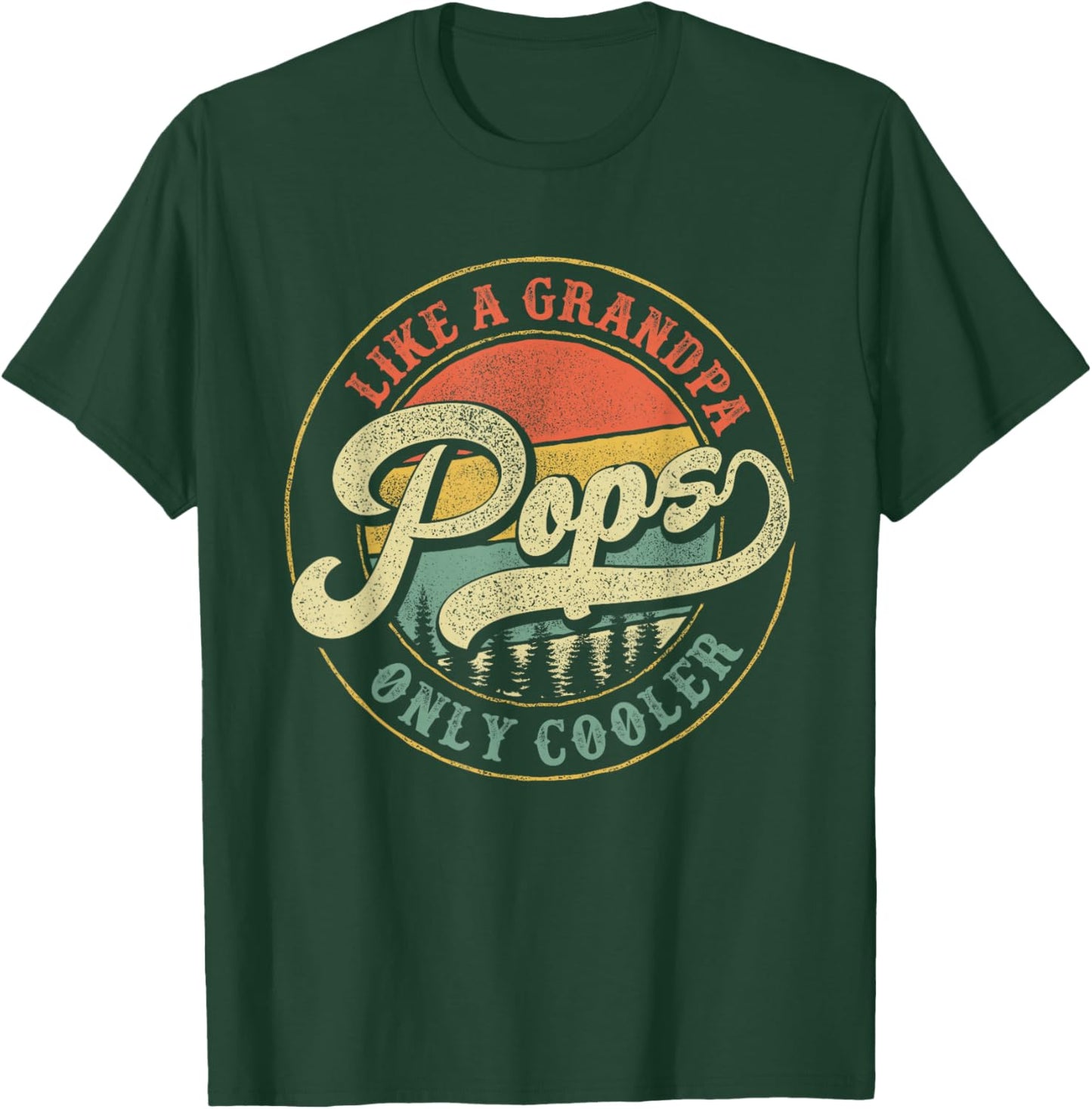 Pops Like a Grandpa Only Cooler Retro Gift Pops Dad Grandpa T-Shirt - T-Shirt | Forest