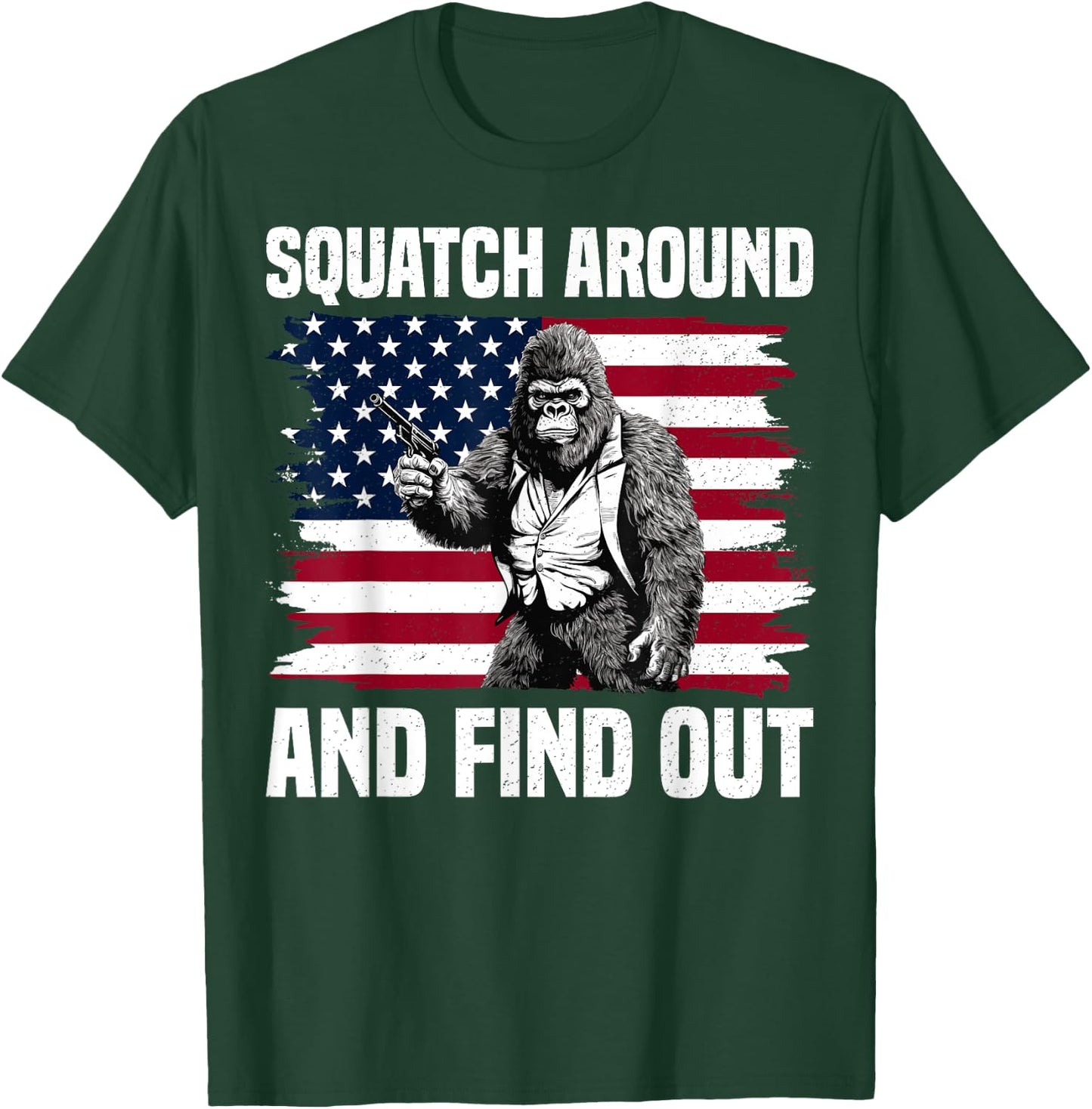 Squatch Around And Find Out Bigfoot With Gun American Flag T-Shirt - T-Shirt | Forest