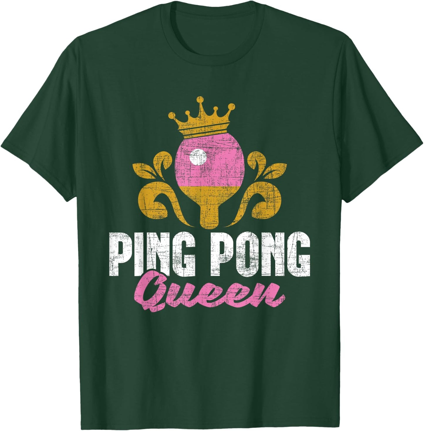 Ping Pong Queen - Table Tennis Player Sport Tournament Lover T-Shirt - T-Shirt | Forest