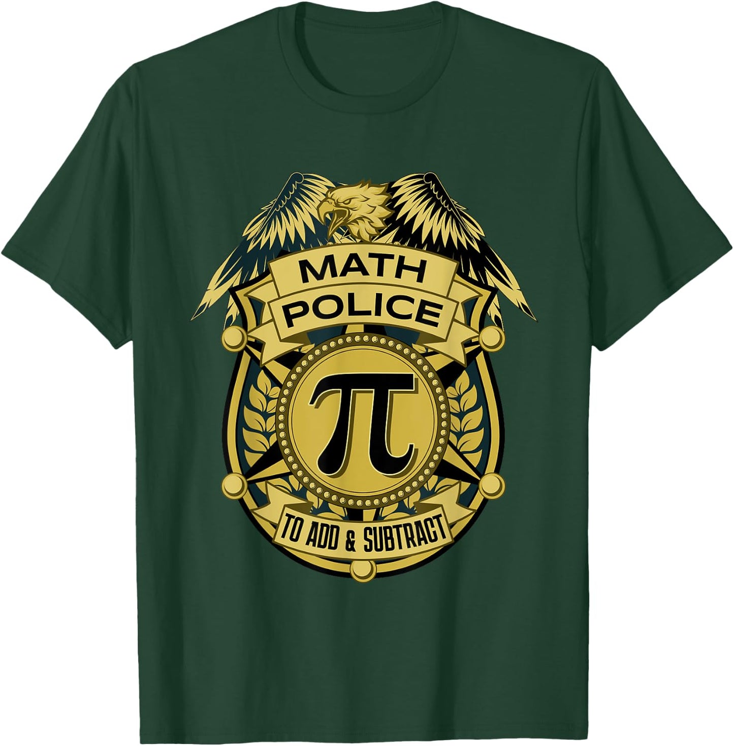 Math Police Badge To Add And Subtract T-Shirt - T-Shirt | Forest