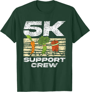5K Support Crew Run Running Runner Race 5K T-Shirt - T-Shirt | Forest