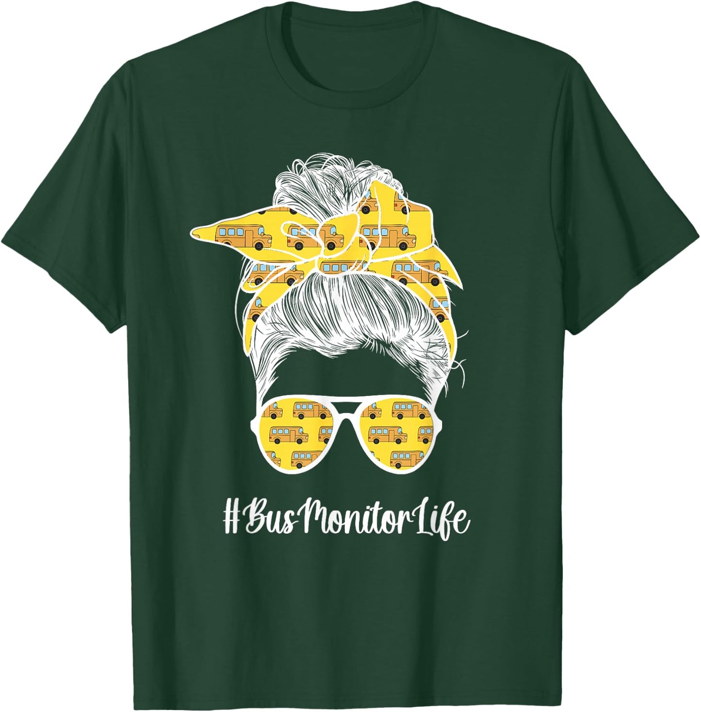 Bus Monitor Life School Bus Monitor Messy Bun T-Shirt - T-Shirt | Forest