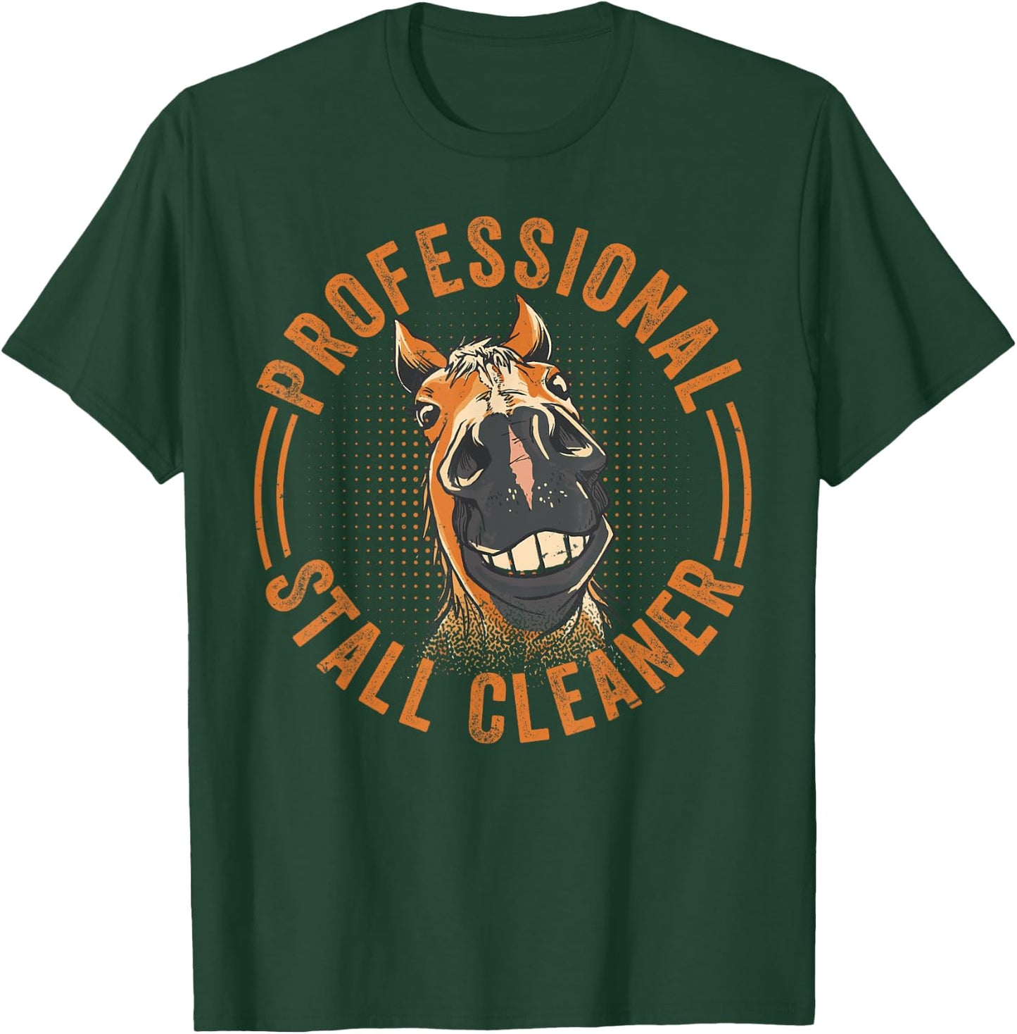Professional Stall Cleaner - Funny Horse - Equestrian T-Shirt - T-Shirt | Forest