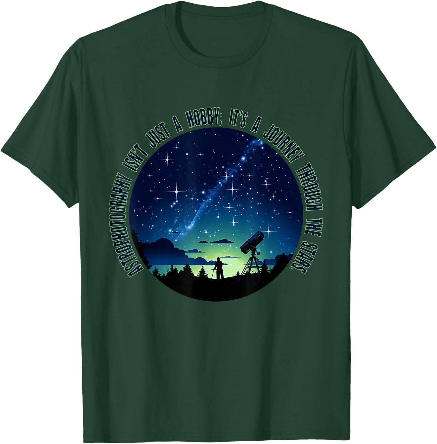 Astrophotography Magic: for The Passionate Astrophotographer T-Shirt - T-Shirt | Forest