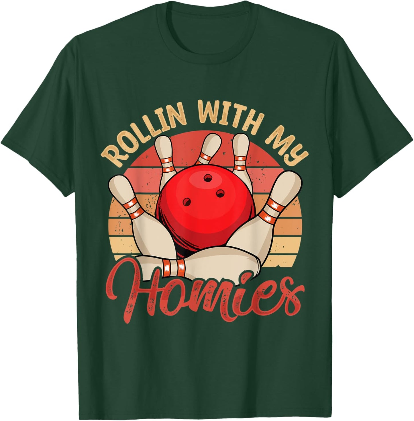 Rollin with My Homies Funny Bowling Bowlers Team Retro T-Shirt - T-Shirt | Forest