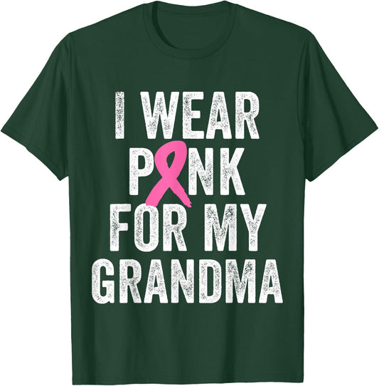 I Wear Pink for My Grandma Support Breast Cancer Awareness T-Shirt - T-Shirt | Forest