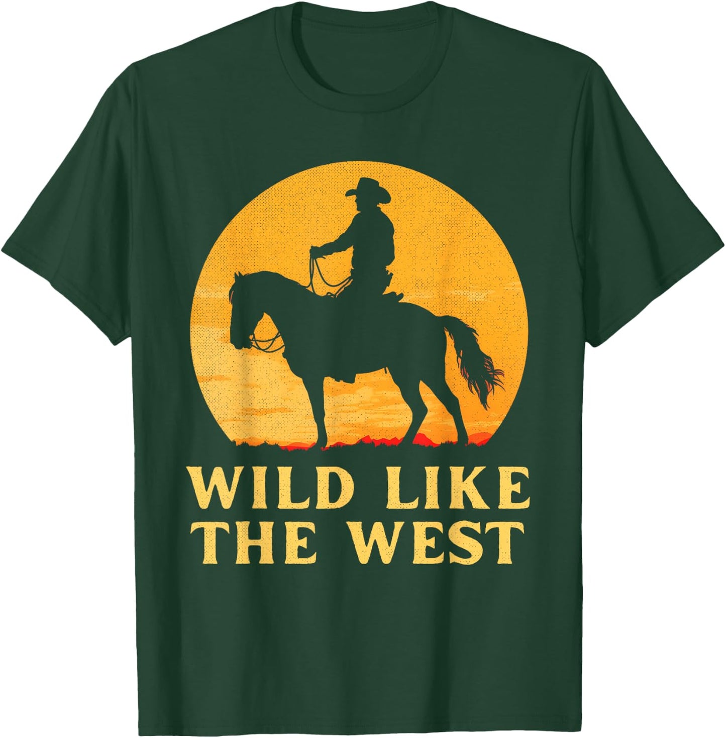 Wild like the west Cowboy horse country western sunset rodeo T-Shirt - T-Shirt | Forest