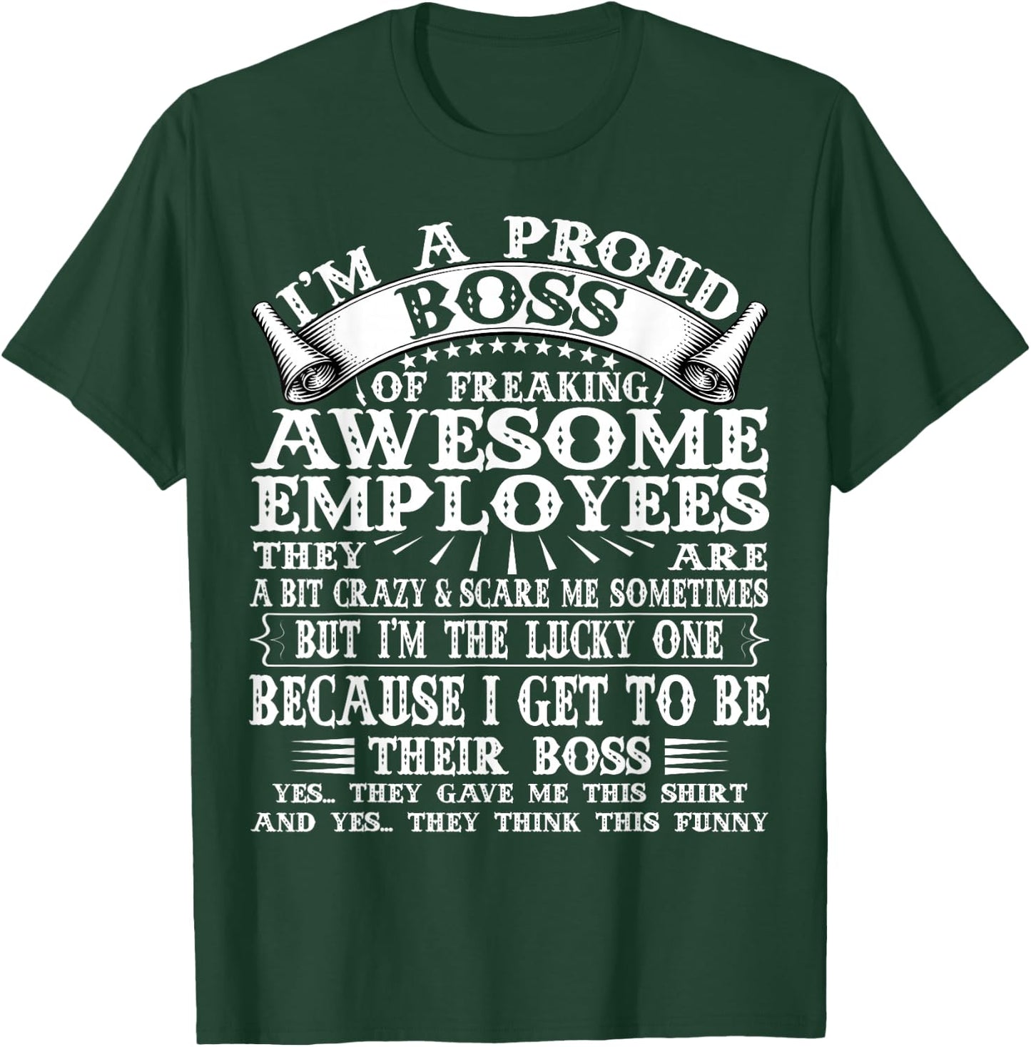 I'm A Proud Boss Of Freaking Awesome Employees T-Shirt - T-Shirt | Forest