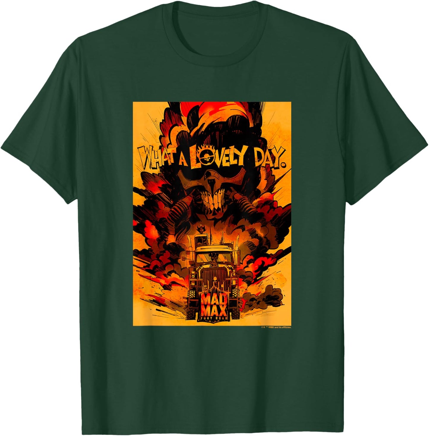 WB100 Mad Max Fury Road What A Lovely Day Dystopian Comic T-Shirt - T-Shirt | Forest