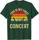This Is My First Concert T-Shirt - T-Shirt | Forest