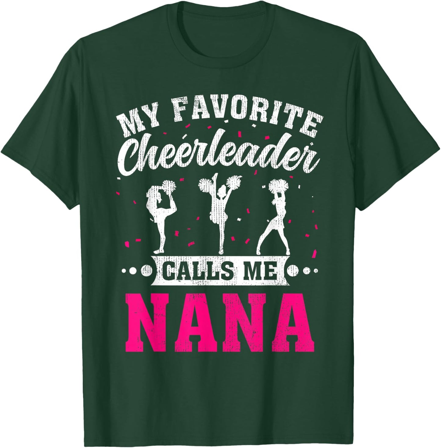 My Favorite Cheerleader Calls Me Nana Mother's Day T-Shirt - T-Shirt | Forest