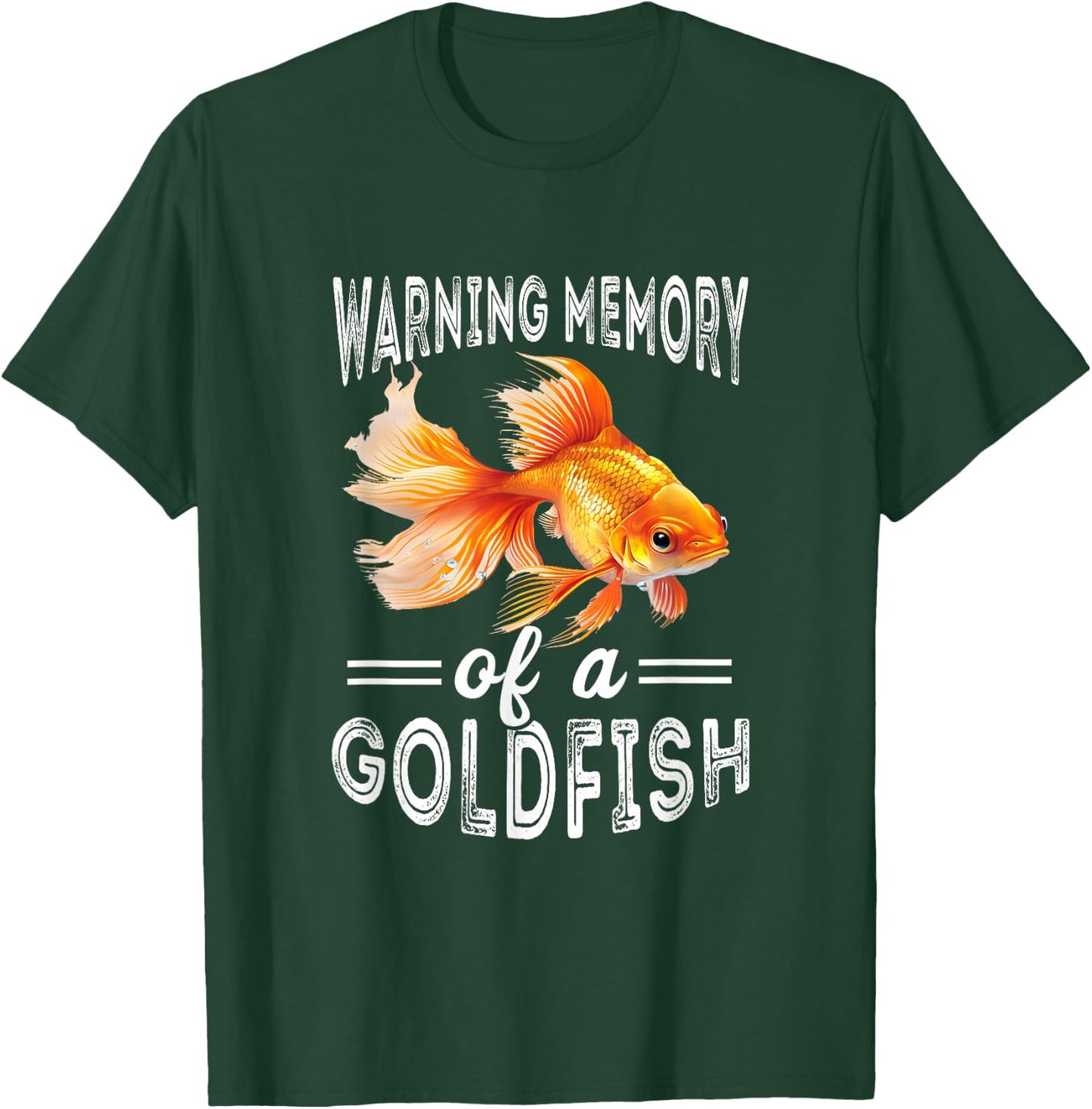 Goldfish Warning Memory Fish Lover Aquarium Fish Goldfish T-Shirt - T-Shirt | Forest