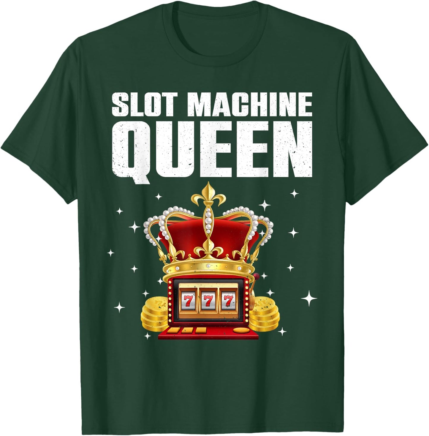 Cool Slot Machine Queen Art Girls Casino Gambler T-Shirt - T-Shirt | Forest