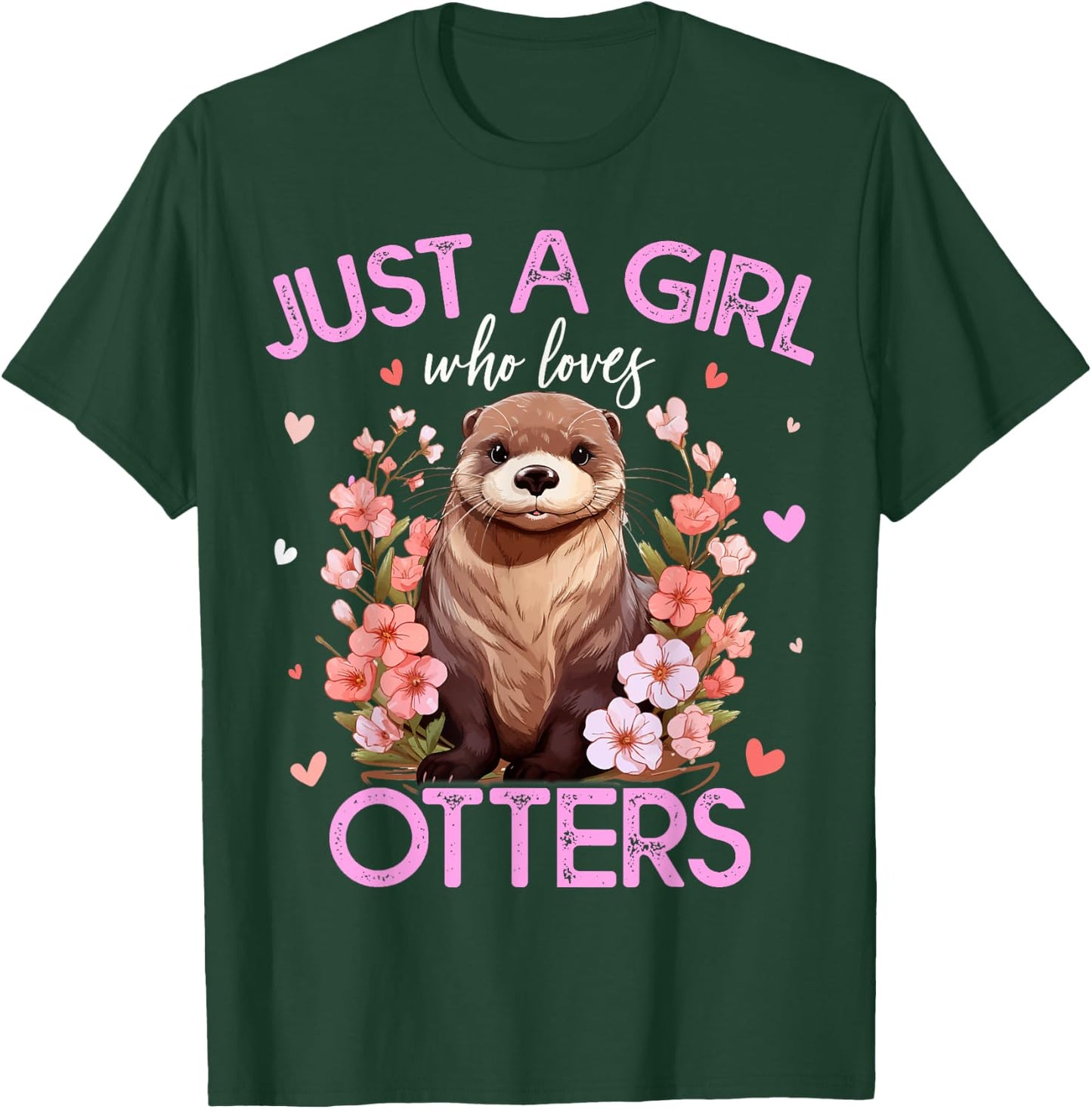 Just A Girl Who Loves Otters Girls T-Shirt - T-Shirt | Forest
