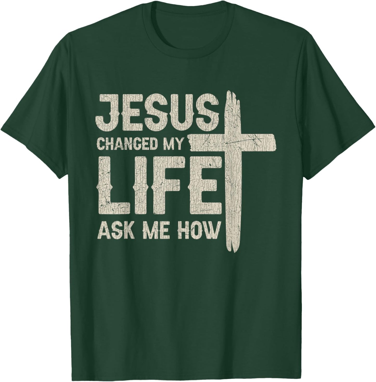 Vintage Jesus Changed My Life Ask Me How T-Shirt - T-Shirt | Forest