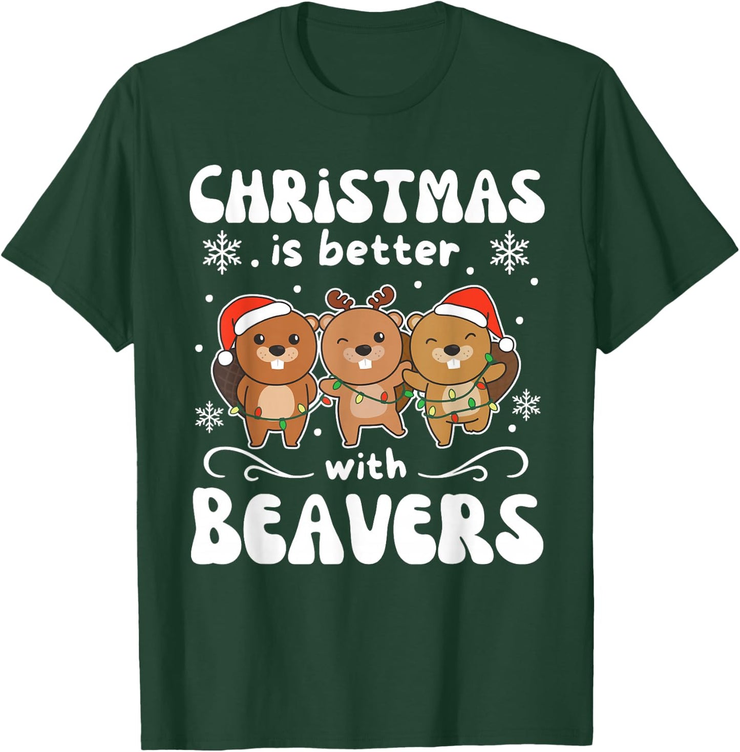 Christmas Is Better With A Beaver Sweet Beaver T-Shirt - T-Shirt | Forest