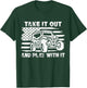 Retro Utv Take It Out Play with It Offroad SxS Mud Riding T-Shirt - T-Shirt | Forest