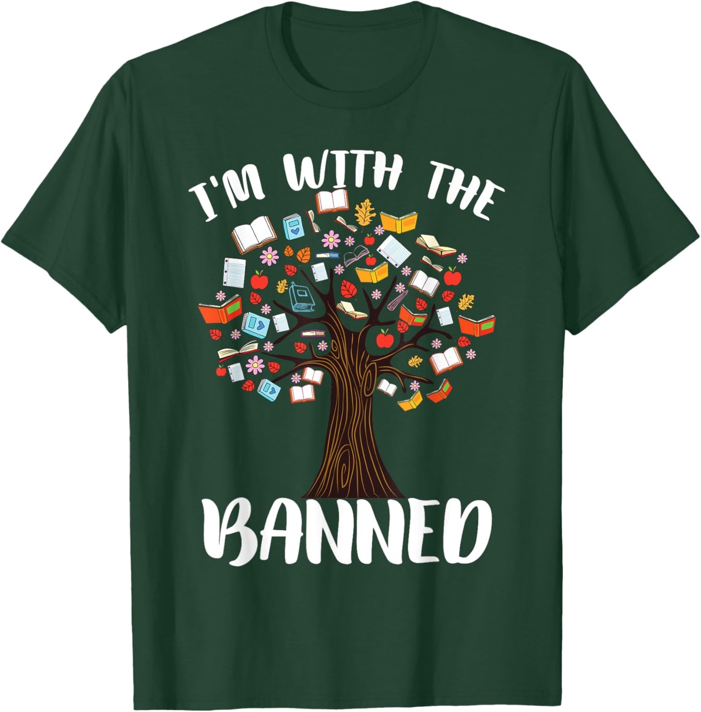 I'm With The Banned | Librarian Reader Banned Books T-Shirt - T-Shirt | Forest