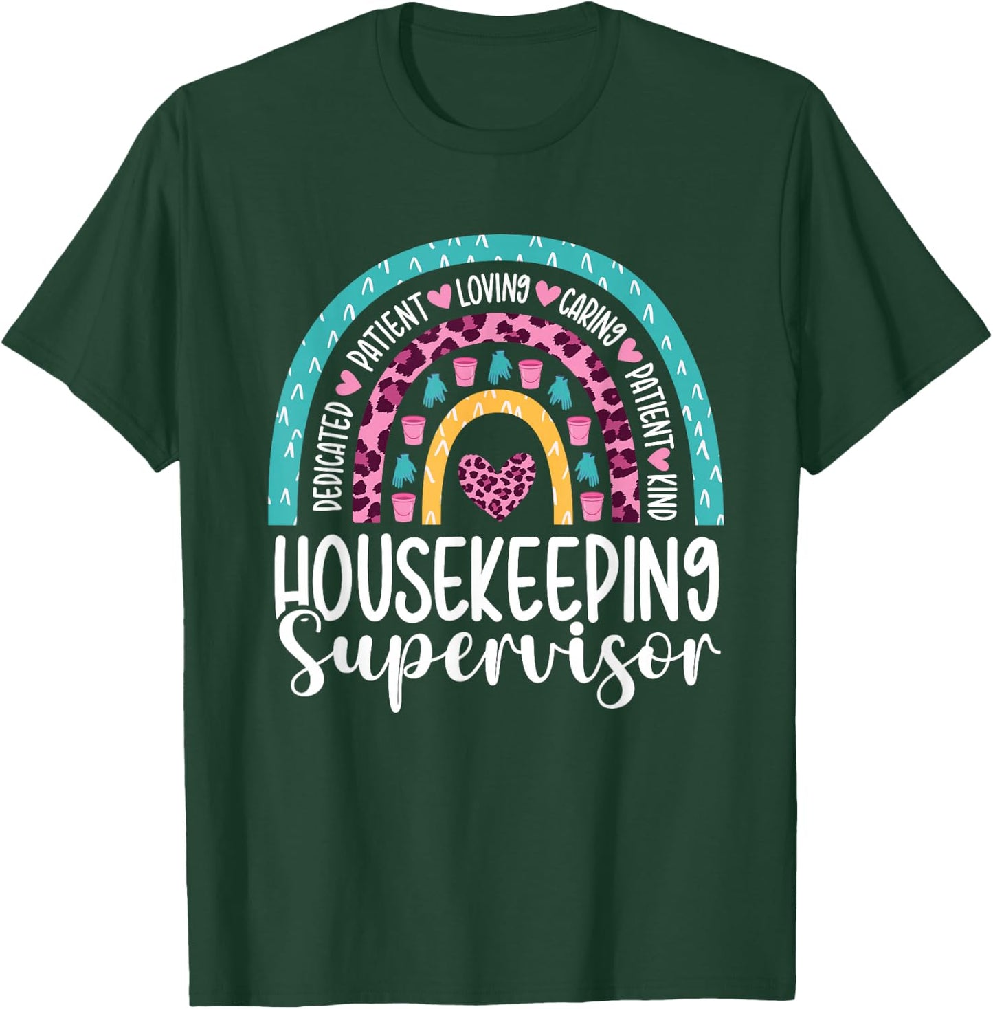 Housekeeping Supervisor Rainbow Housekeeper Appreciation T-Shirt - T-Shirt | Forest