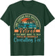 The Legend Has Officially Retired If You Want To Talk T-Shirt - T-Shirt | Forest