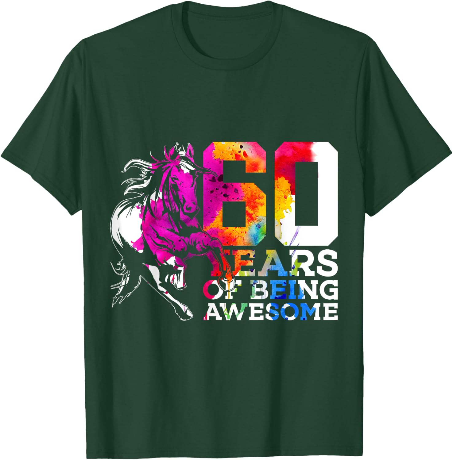 Horse 60 Years of Being Awesome Riding 60th Birthday T-Shirt - T-Shirt | Forest