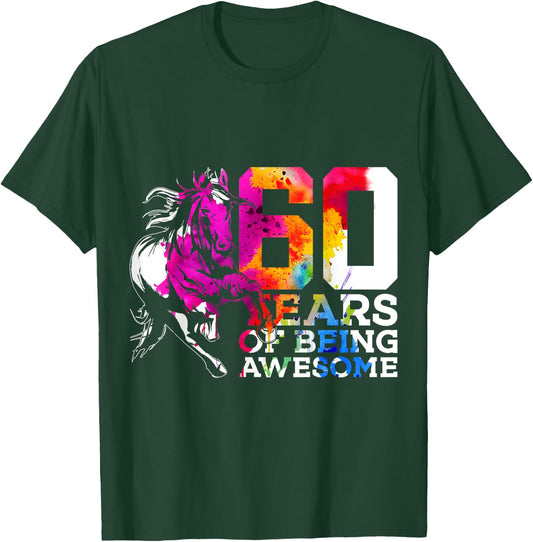 Horse 60 Years of Being Awesome Riding 60th Birthday T-Shirt - T-Shirt | Forest