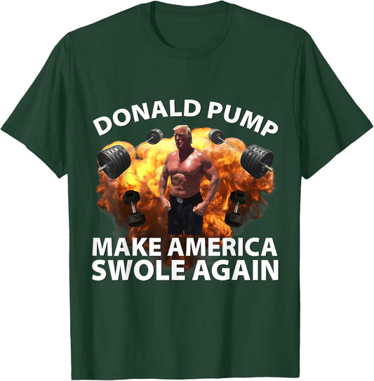 Donald Pump Swole America Trump Weight Lifting Gym Fitness T-Shirt - T-Shirt | Forest