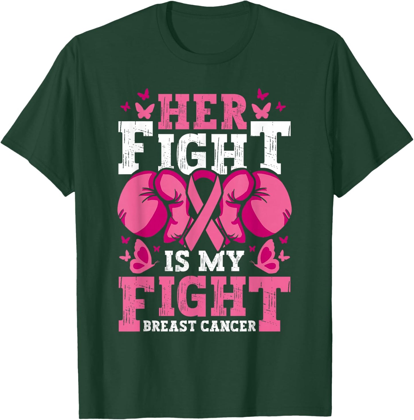 Her Fight is My Fight Boxing Gloves Breast Cancer Awareness T-Shirt - T-Shirt | Forest