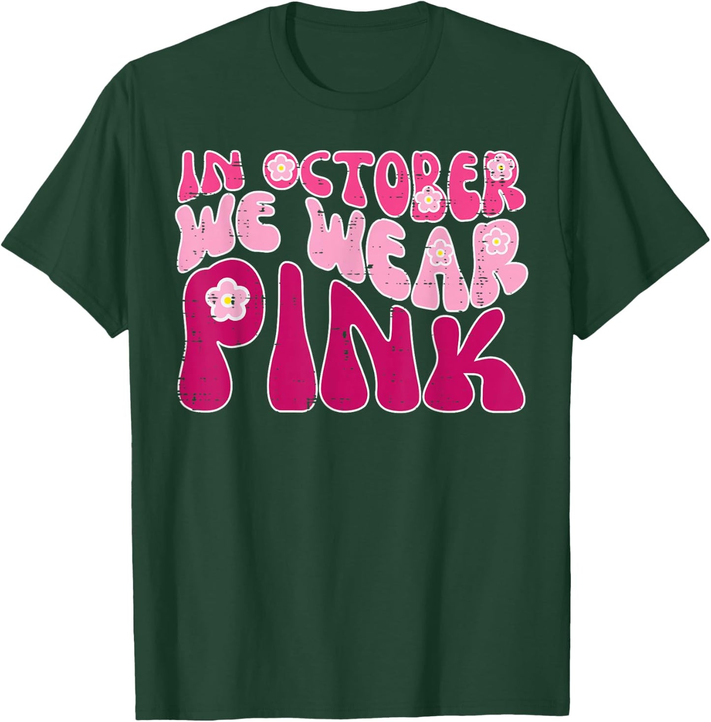 In October We Wear Pink Retro Groovy Breast Cancer Awareness T-Shirt - T-Shirt | Forest