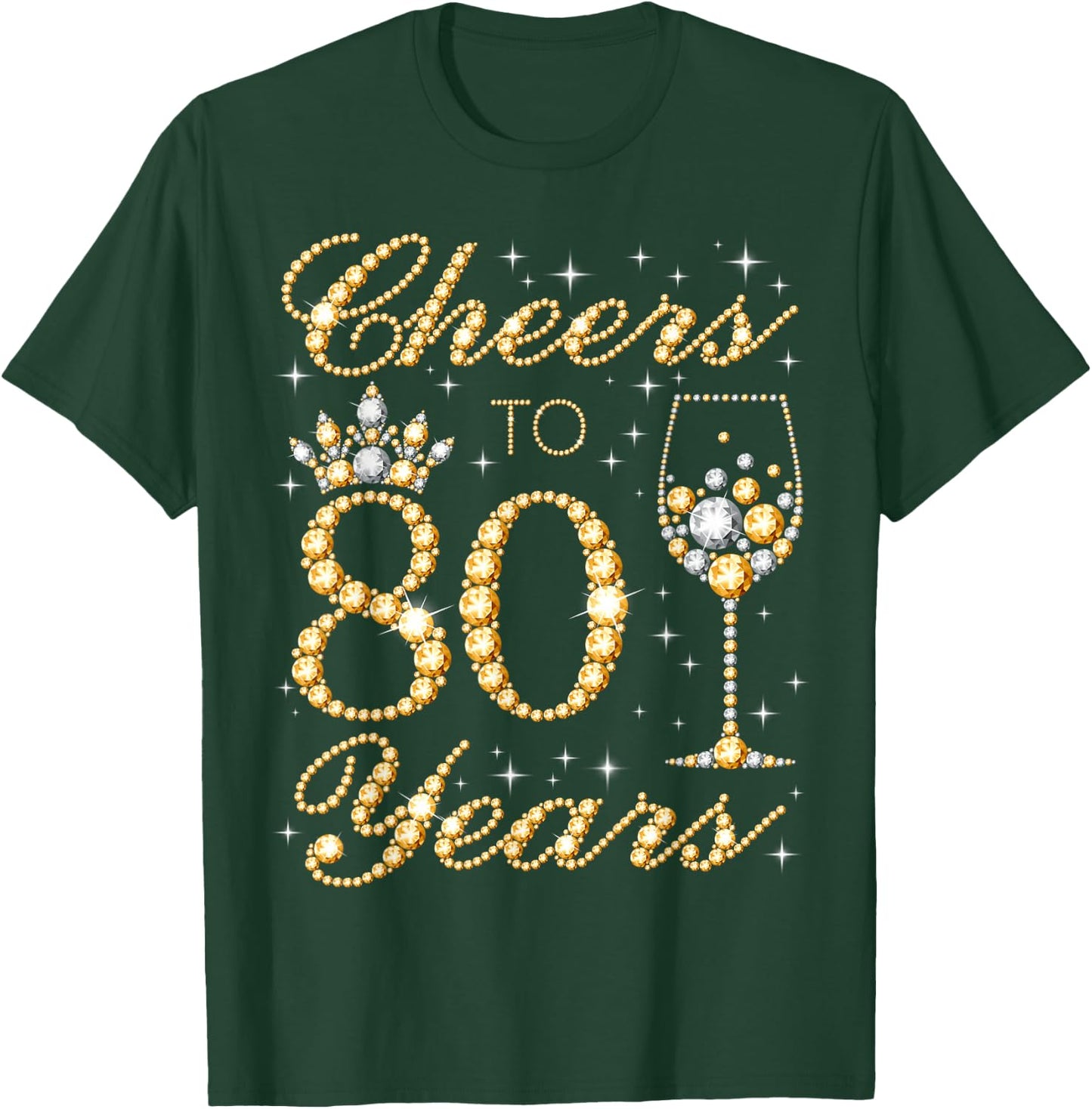 Cheers to 80 Years, 80th Queen's Birthday, 80 Years Old T-Shirt - T-Shirt | Forest