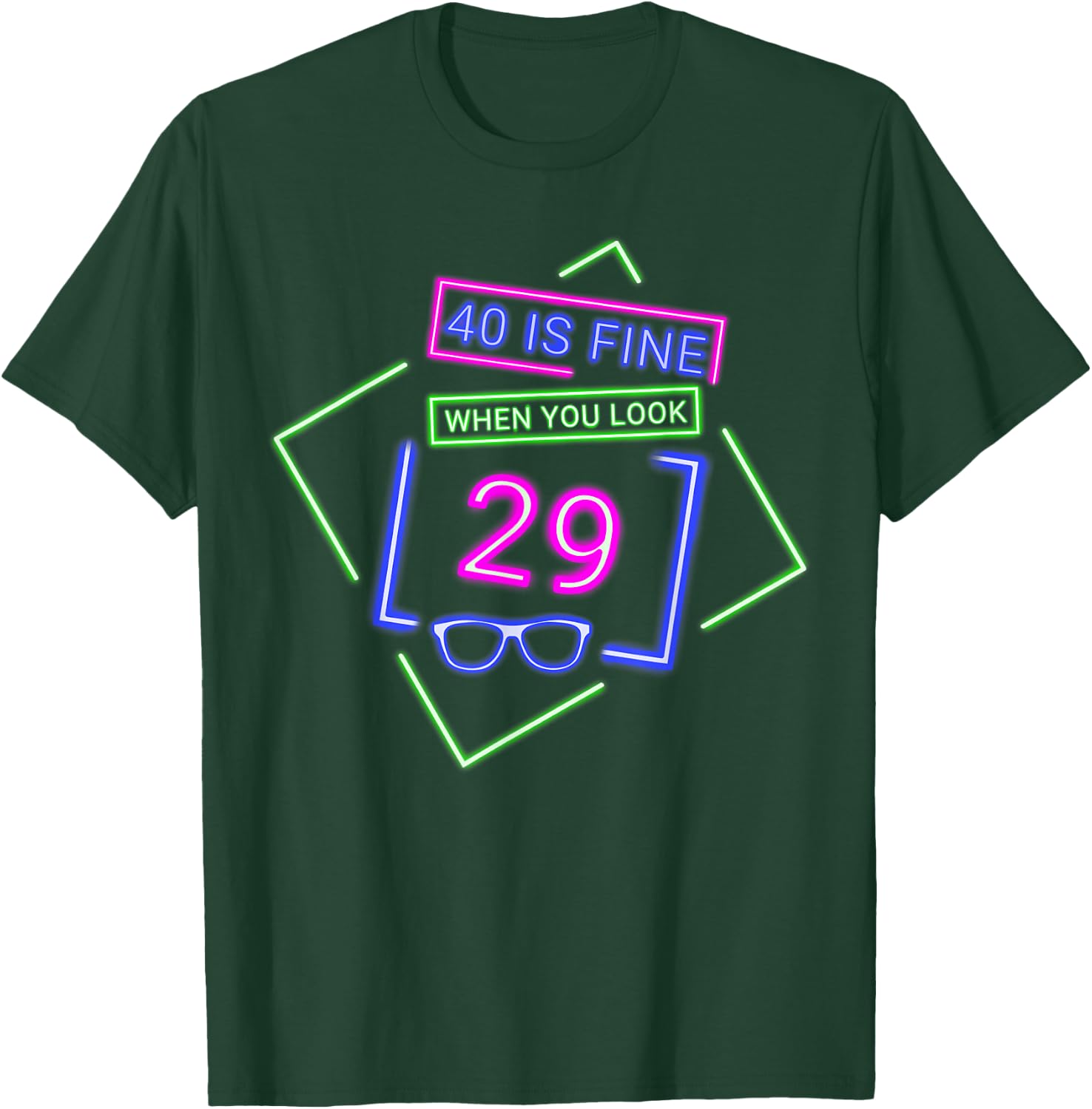 40th Fortieth Birthday 40 Is Fine When You Look 29 Party T-Shirt - T-Shirt | Forest