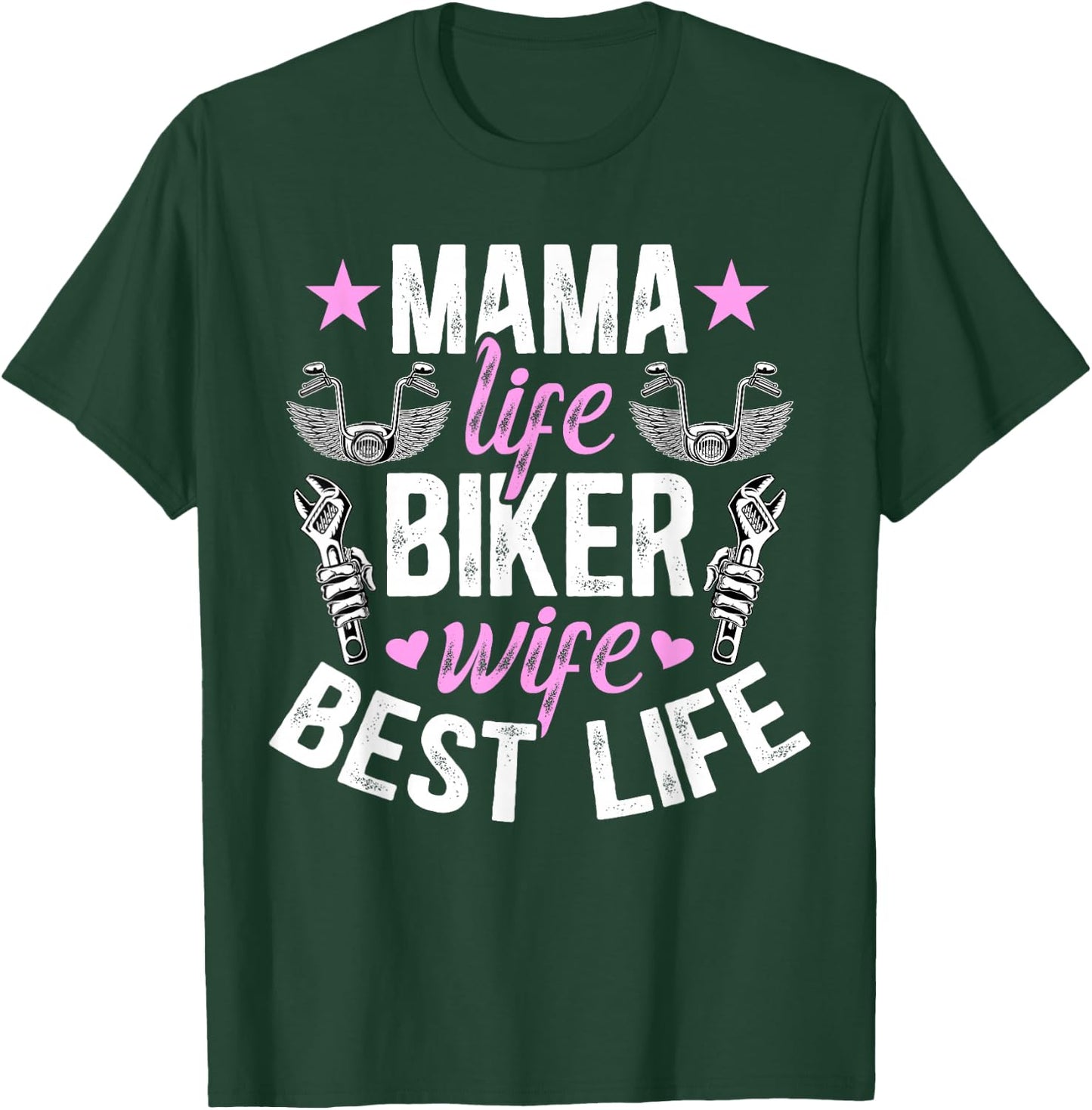 Mama Life Biker Wife Of A Biker Wife Motorcycle Wife T-Shirt - T-Shirt | Forest