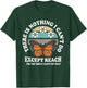 Retro There Is Nothing I Can't Do Except Reach The Top Shelf T-Shirt - T-Shirt | Forest