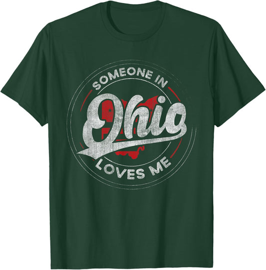 Someone in Ohio Loves Me Ohio T-Shirt - T-Shirt | Forest