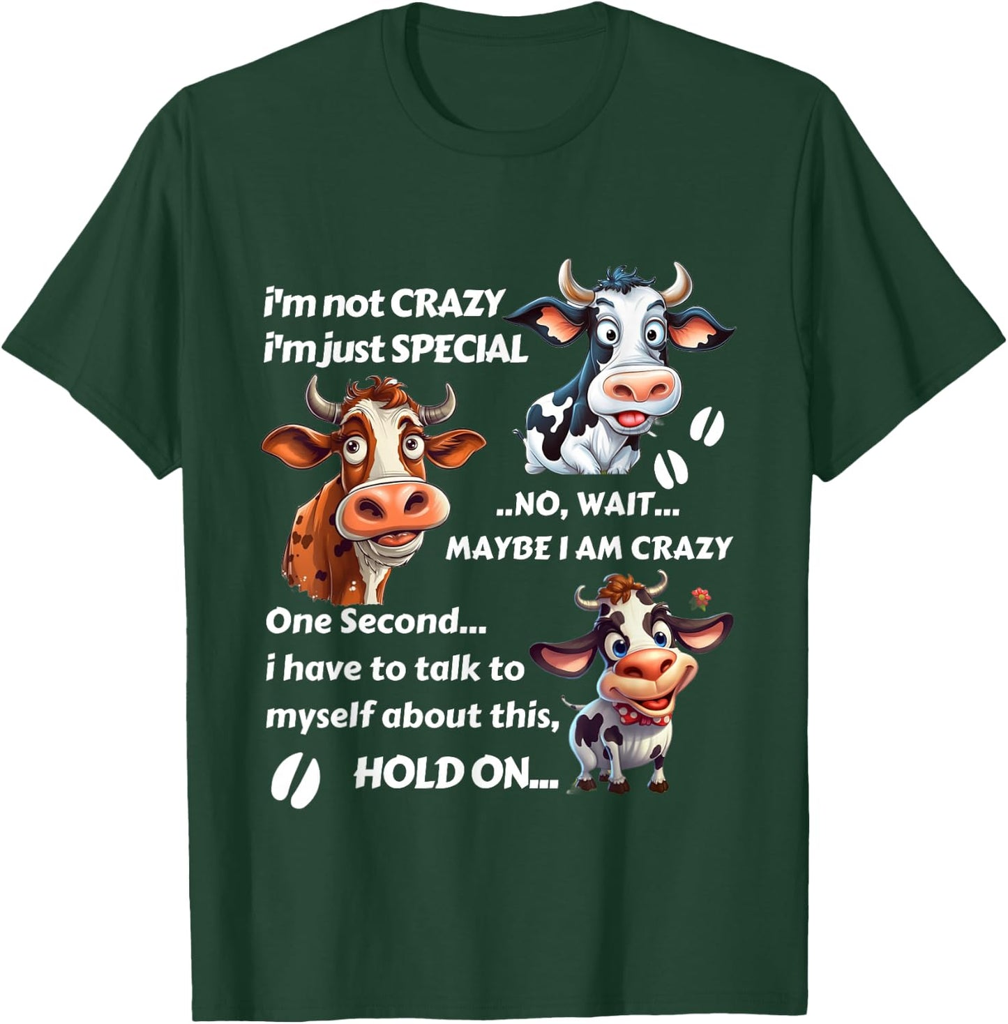 Funny Cow I'm Not Crazy I'm Just Special T-Shirt - T-Shirt | Forest