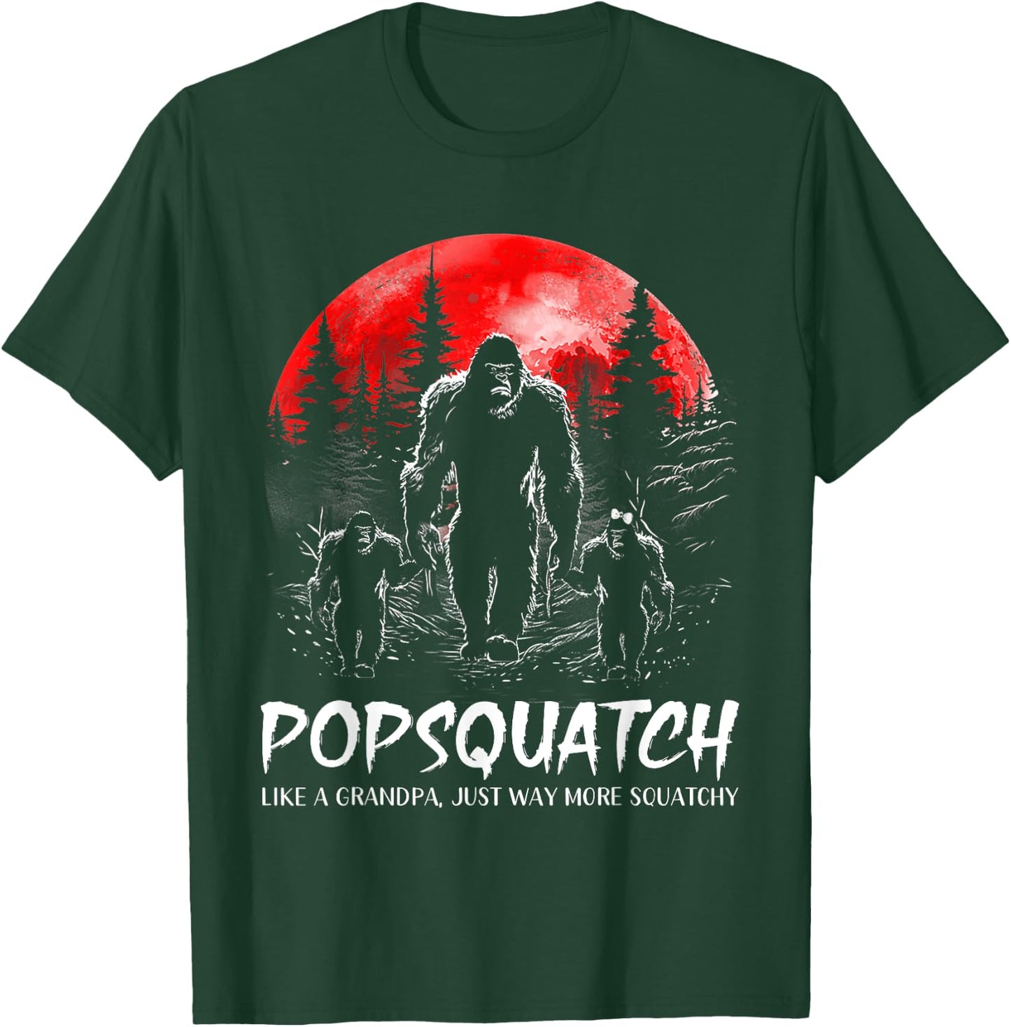 Pop Squatch Funny Bigfoot Dad Sasquatch Yeti Fathers day T-Shirt - T-Shirt | Forest