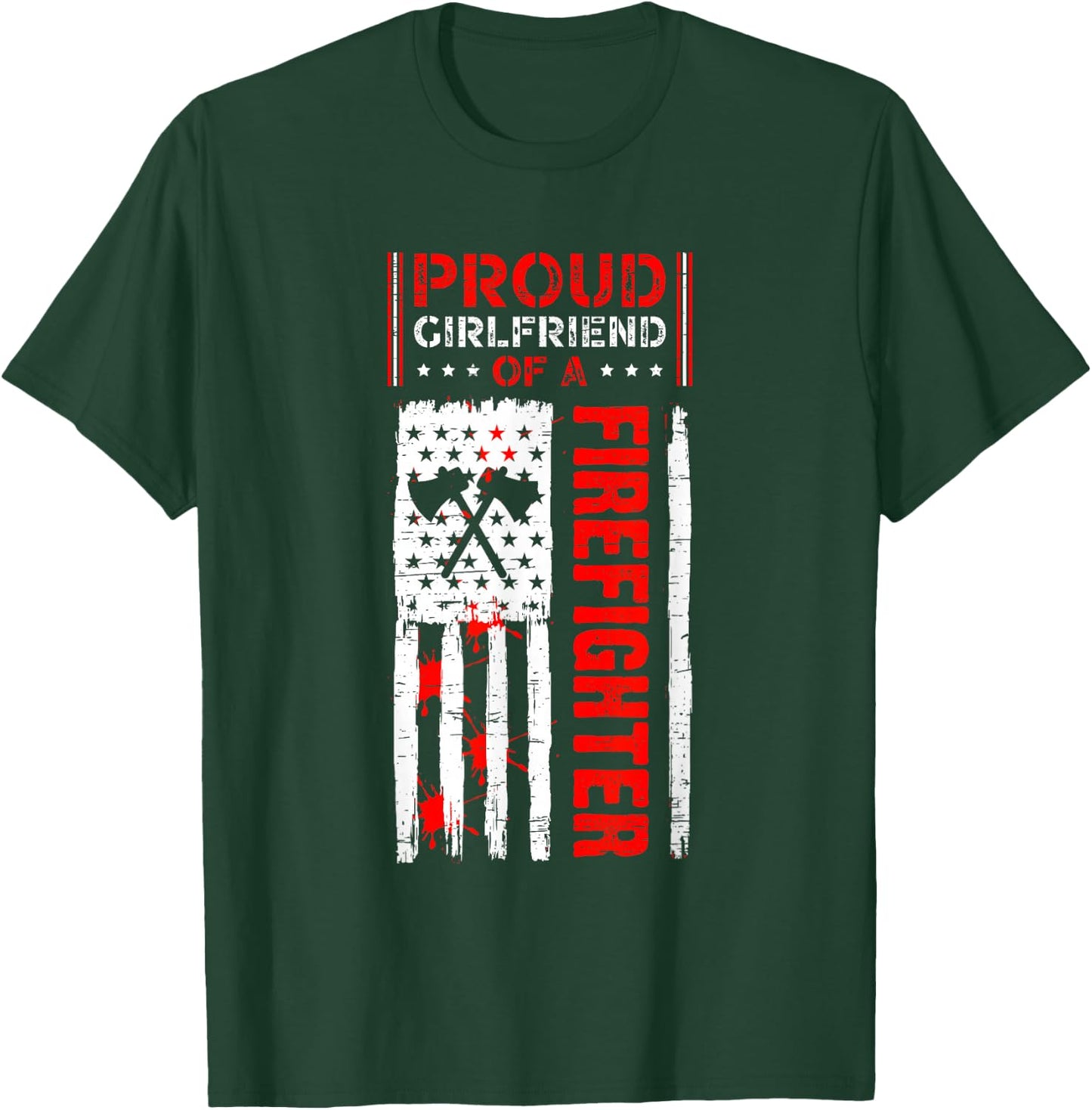 Proud Girlfriend Of A Firefighter T-Shirt - T-Shirt | Forest