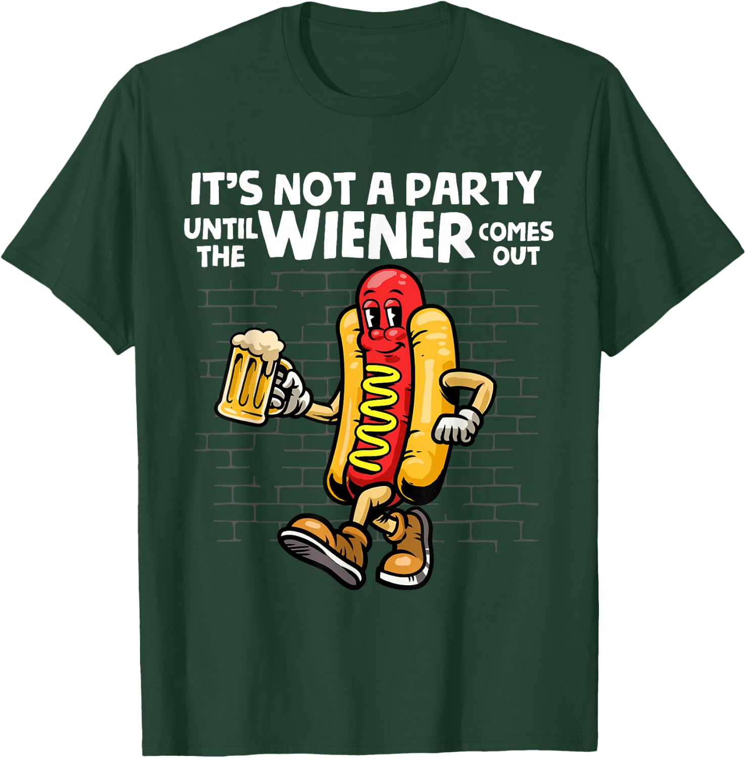 It's Not A Party Until The Wiener Comes Out Shirt Hod Dog T-Shirt - T-Shirt | Forest