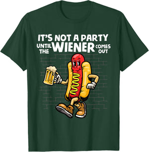 It's Not A Party Until The Wiener Comes Out Shirt Hod Dog T-Shirt - T-Shirt | Forest