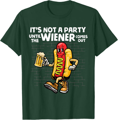 It's Not A Party Until The Wiener Comes Out Shirt Hod Dog