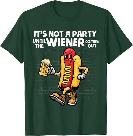 It's Not A Party Until The Wiener Comes Out Shirt Hod Dog T-Shirt - T-Shirt | Forest