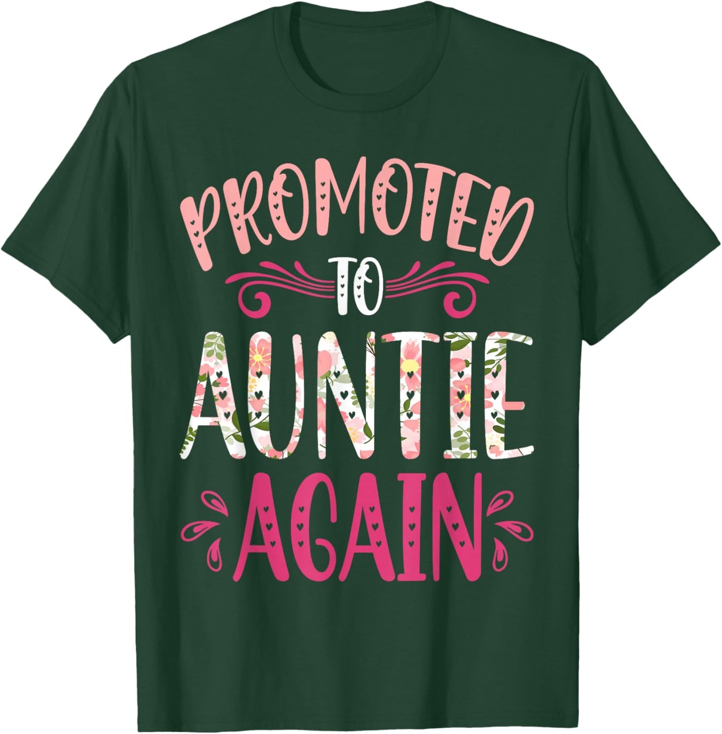 Promoted to Auntie Again New Aunt to Be Shirt for New Aunt T-Shirt - T-Shirt | Forest