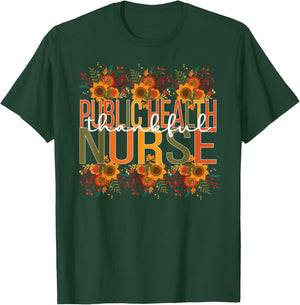 Thankful Public Health Nurse Thanksgiving T-Shirt - T-Shirt | Forest