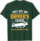 Driving Test Passed New Driver Just Got My Driver's License T-Shirt - T-Shirt | Forest