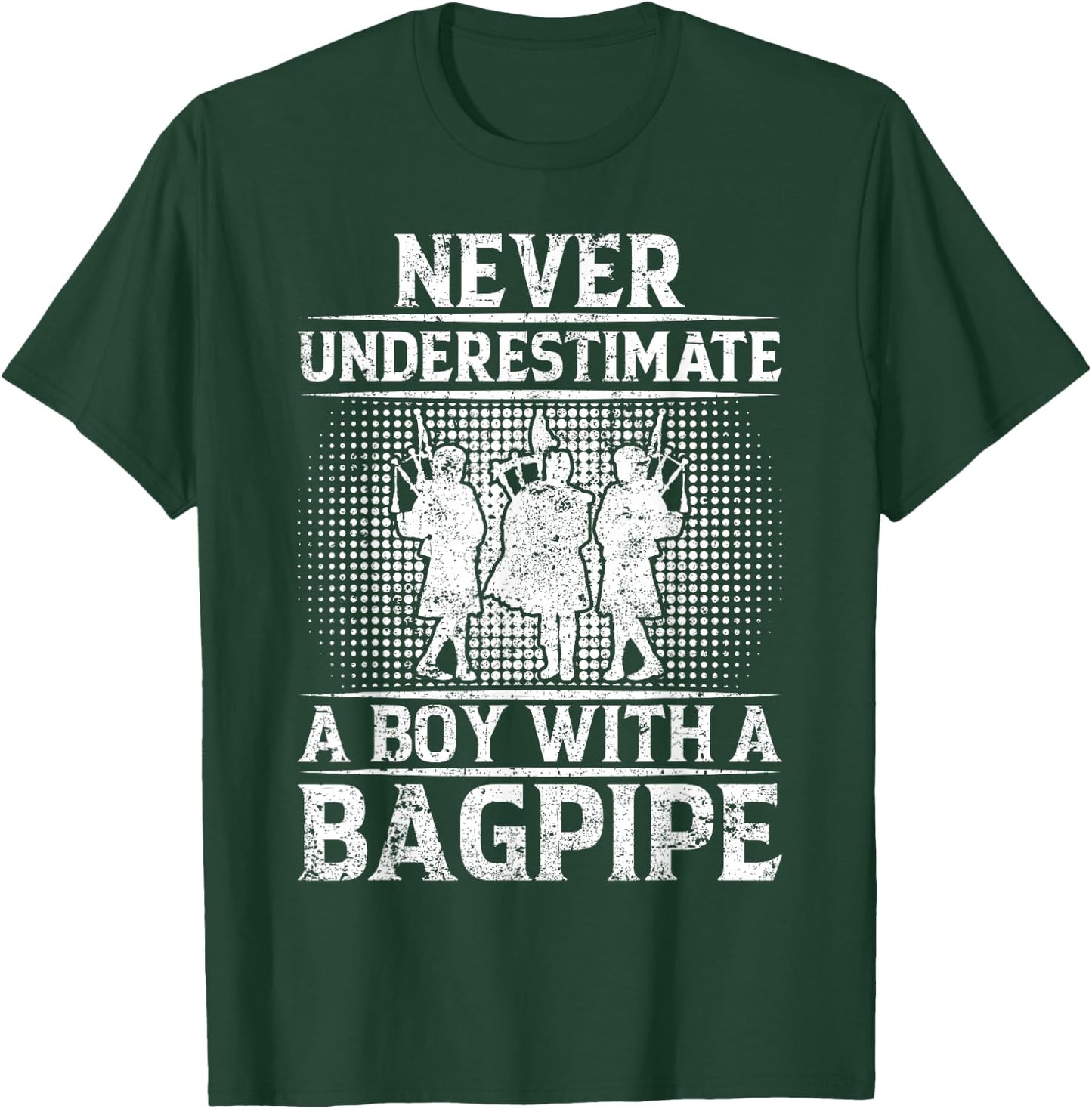 Never Underestimate A Boy With A Bagpipe - Bagpiper T-Shirt - T-Shirt | Forest