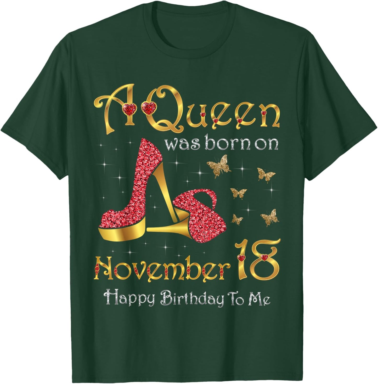 A Queen Was Born on November 18, 18th November Birthday T-Shirt - T-Shirt | Forest
