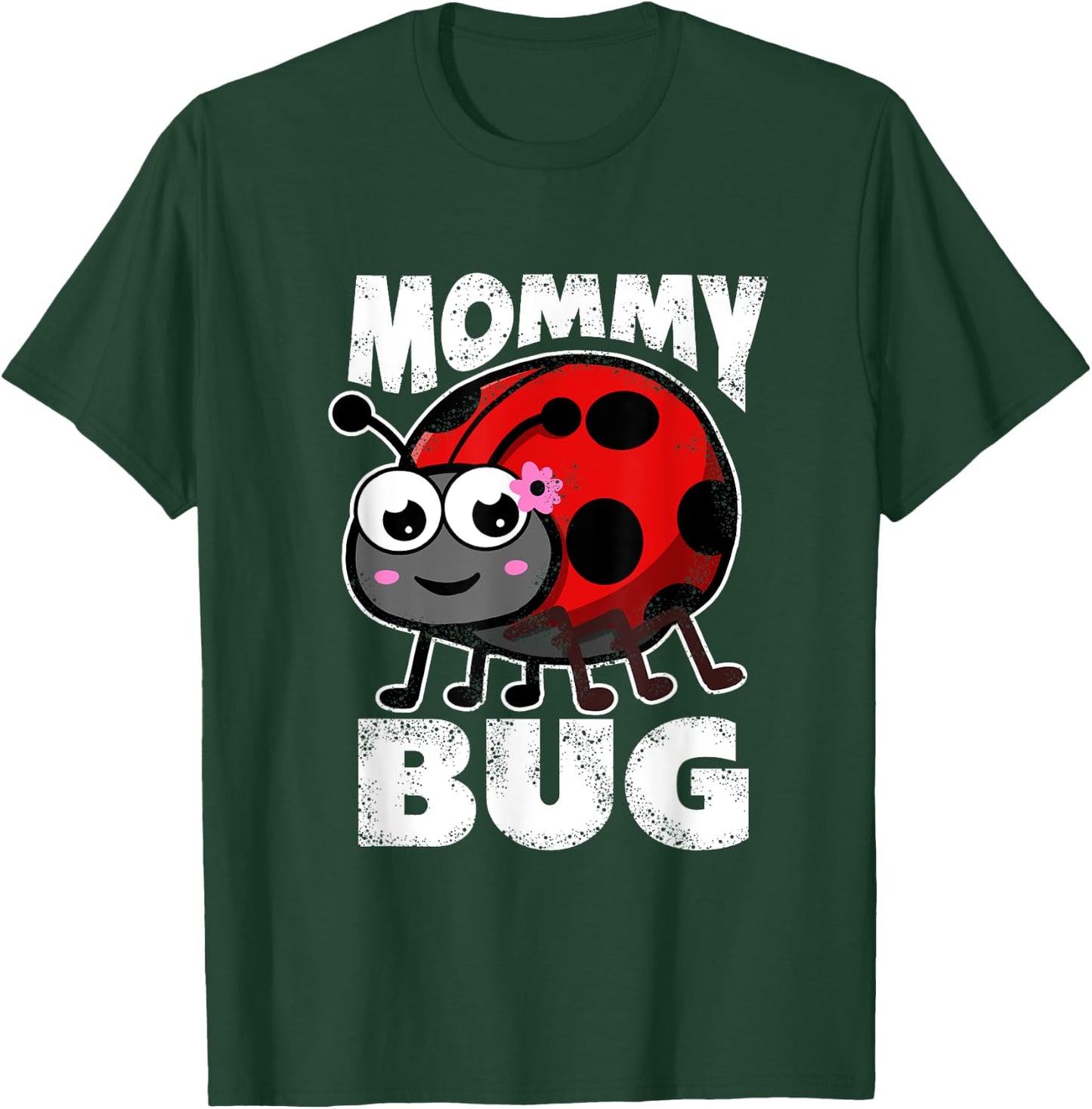 Mommy Bug Ladybug Mother Insects Entomology T-Shirt - T-Shirt | Forest
