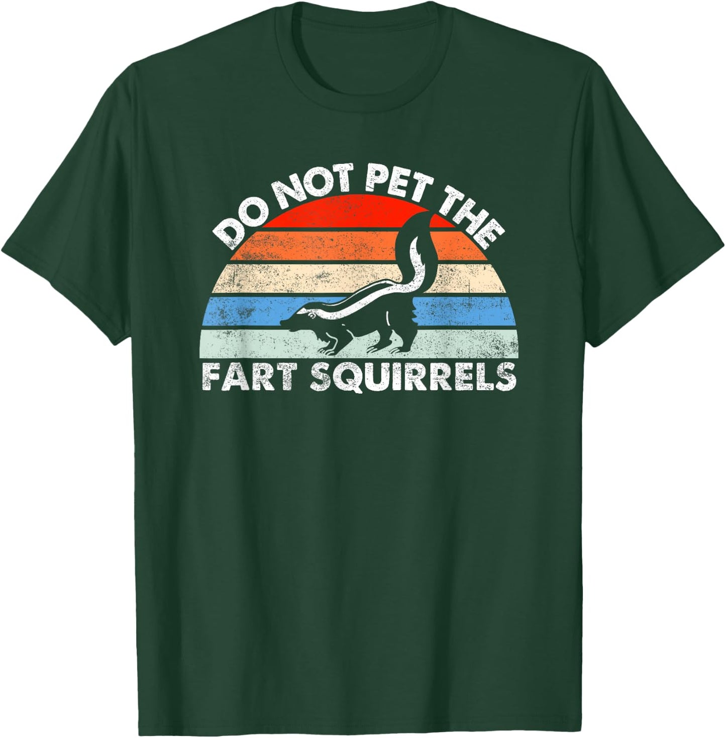 Do Not Pet the Fart Squirrels Funny Skunk Retro Sunset T-Shirt - T-Shirt | Forest