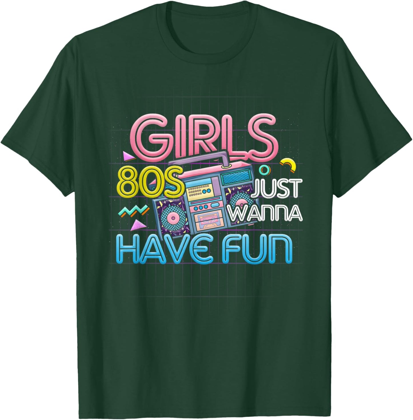 Girl Just Wanna Have Fun Nostalgia 1980s 80s Throwback T-Shirt - T-Shirt | Forest