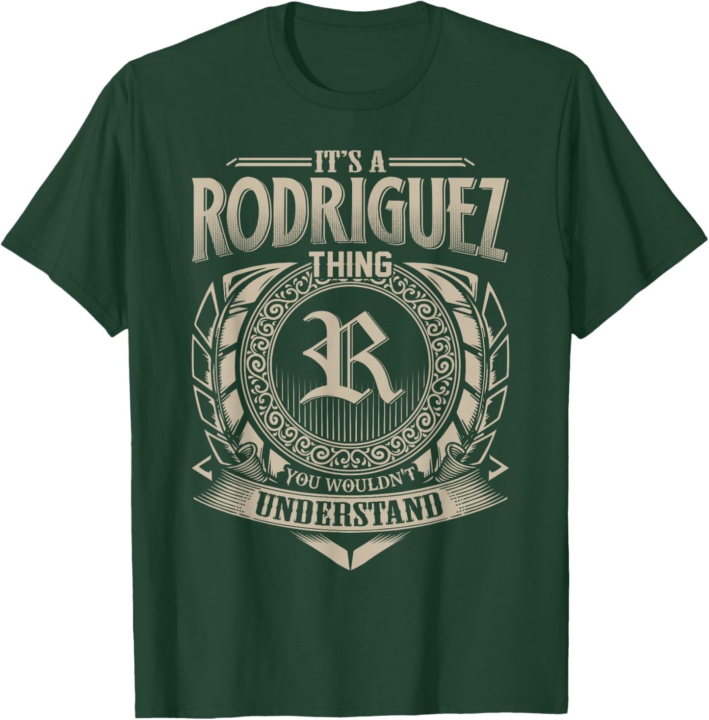 It's A RODRIGUEZ Thing You Wouldn't Understand Name Vintage T-Shirt - T-Shirt | Forest